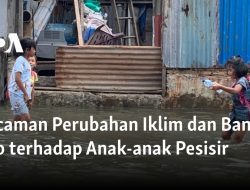 Ancaman Perubahan Iklim dan Banjir Rob terhadap Anak-anak Pesisir