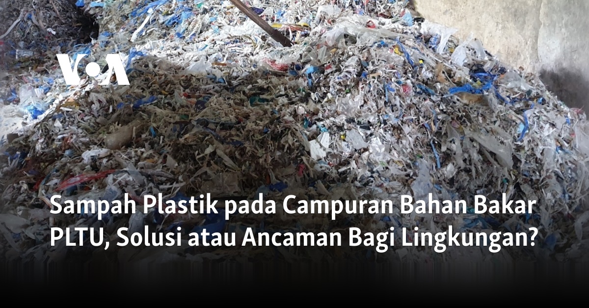 Sampah Plastik Pada Campuran Bahan Bakar PLTU, Solusi Atau Ancaman Bagi ...